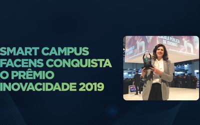 Smart Campus Facens conquista o Prêmio Inovacidade 2019