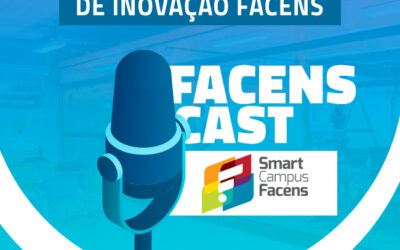 Conhecendo os Centros de Inovação Facens: Smart Campus Facens